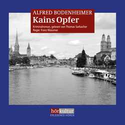 Kains Opfer von Bodenheimer,  Alfred, Sarbacher,  Thomas, Wassmer,  Franz