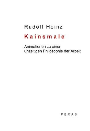 Kainsmale von Heinz,  Rudolf, Weismüller,  Christoph