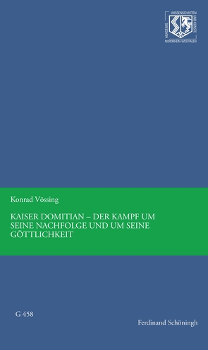 Kaiser Domitian – Der Kampf um seine Nachfolge und um seine Göttlichkeit von Vössing,  Konrad