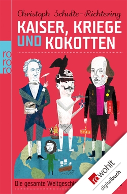 Kaiser, Kriege und Kokotten von Schulte-Richtering,  Christoph