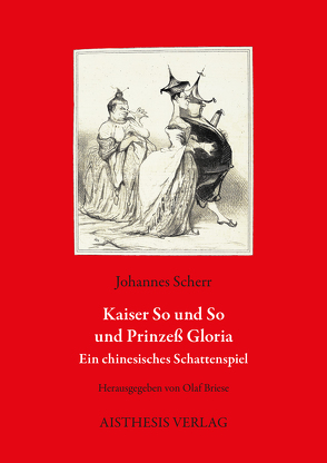 Kaiser So und So und Prinzeß Gloria von Briese,  Olaf, Scherr,  Johannes