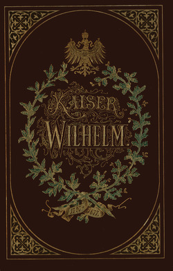 Kaiser Wilhelm 1797–1877 von Mueller,  Wilhelm