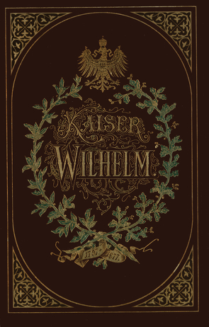 Kaiser Wilhelm 1797–1877 von Mueller,  Wilhelm