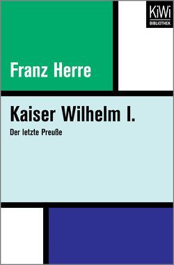 Kaiser Wilhelm I. von Herre,  Franz