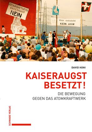 Kaiseraugst besetzt! von Häni,  David