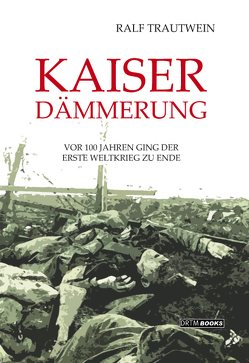 Kaiserdämmerung von Trautwein,  Ralf