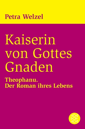 Kaiserin von Gottes Gnaden von Welzel,  Petra