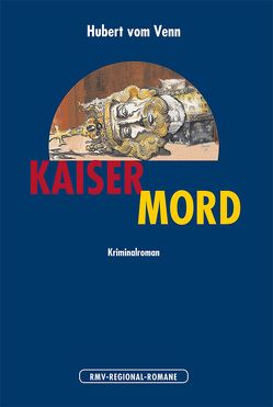 Kaisermord von vom Venn,  Hubert