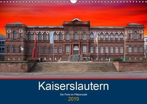 Kaiserslautern – die Perle des Pfälzerwaldes (Wandkalender 2019 DIN A3 quer) von Robert,  Boris