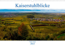 Kaiserstuhlblicke (Wandkalender 2023 DIN A3 quer) von Voigt,  Tanja