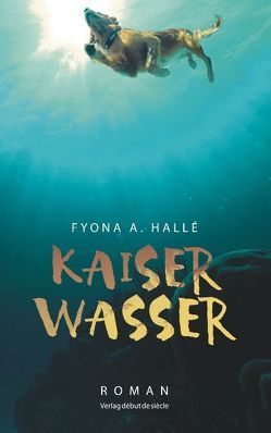 Kaiserwasser von Hallé,  Fyona A.