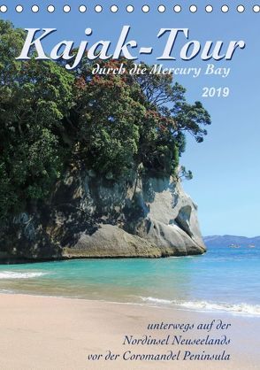 Kajak-Tour durch die Mercury Bay (Tischkalender 2019 DIN A5 hoch) von Thiem-Eberitsch,  Jana