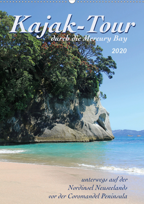 Kajak-Tour durch die Mercury Bay (Wandkalender 2020 DIN A2 hoch) von Thiem-Eberitsch,  Jana