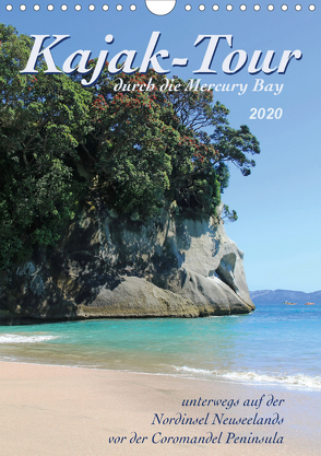 Kajak-Tour durch die Mercury Bay (Wandkalender 2020 DIN A4 hoch) von Thiem-Eberitsch,  Jana