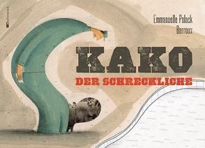 Kako, der Schreckliche von Barroux, Blume,  Babette, Polack,  Emmanuelle