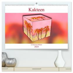 Kakteen in kubischen Bildern (hochwertiger Premium Wandkalender 2024 DIN A2 quer), Kunstdruck in Hochglanz von Schwarze,  Nina