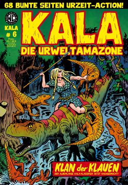 KALA Die Urweltamazone 6 von Hamidovic,  Damir, Kurio,  Levin, Scherwinski,  Klaus