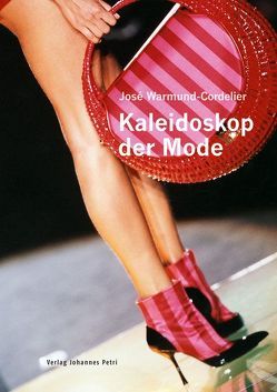 Kaleidoskop der Mode von Warmund-Cordelier,  José