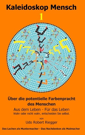 Kaleidoskop Mensch 1 von Riegger,  Udo Robert