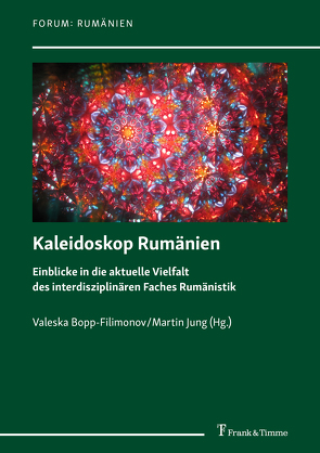 Kaleidoskop Rumänien von Bopp-Filimonov,  Valeska, Jung,  Martin