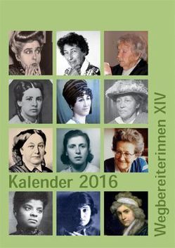 Kalender 2016 von Akkent,  Meral, Asmus,  Antje, Deist,  Annette, Domurath-Sylvers,  Brigitte, Gruschwitz,  Bernd F, Haase,  Jana, Hertzfeld,  Hella, Höfer,  Inga, Kootz,  Johanna, Notz,  Gisela, Shelton,  Robert, Wenzel,  Cornelia