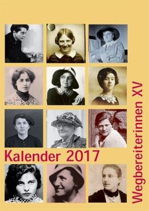 Kalender 2017 von Akkent,  Meral, Coppi,  Hans, Evers,  Tilman, Hertzfeld,  Hella, Hoffrogge,  Ralf, Notz,  Gisela, Notz,  Heike, Odenwald,  Stephanie, Rerrich,  Maria, Rose,  Shelley, Walz-Richter,  Brigitte, Wickert,  Angela