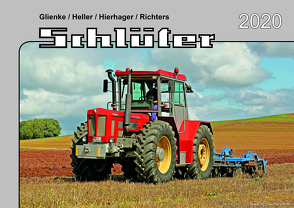 Kalender 2020 Schlüter Schlepper im Einsatz von Glienke,  Heller,  Hierhager,  Richters