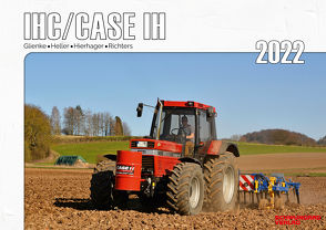 Kalender 2022 – IHC/Case IH im Einsatz von Glienke,  Peter, Helmut,  Heller, Hierhager,  Manfred, Richters,  Kai-Wido