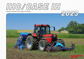 Kalender 2023 – IHC/Case IH im Einsatz von Glienke,  Peter, Helmut,  Heller, Hierhager,  Manfred, Richters,  Kai-Wido