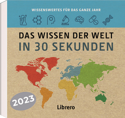 Kalender Das Wissen der Welt in 30 Sekunden 2023 von Clegg,  Brian, JARRETT E.A,  CHRISTIAN, Parsons,  Paul, Seth,  Anil