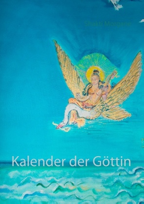 Kalender der Göttin von Morgane,  Shakti