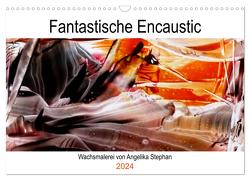 Kalender / Fantastische Encaustic (Wandkalender 2024 DIN A3 quer), CALVENDO Monatskalender von Stephan,  Angelika