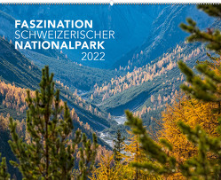 Kalender Faszination Schweizerischer Nationalpark 2022 von Lozza,  Hans