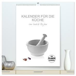 KALENDER FÜR DIE KÜCHE VON LUDVIK RAJBAR (hochwertiger Premium Wandkalender 2024 DIN A2 hoch), Kunstdruck in Hochglanz von Rajbar,  Ludvik