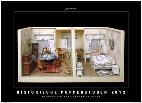 Kalender Historische Puppenstuben 2012 von Beyer,  Constantin