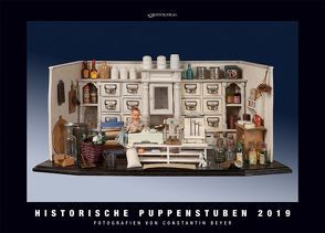 Kalender Historische Puppenstuben 2019 von Beyer,  Constantin