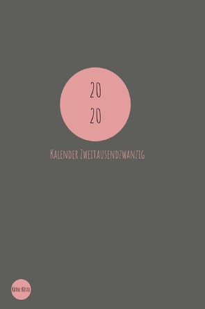 KALENDER / Kalender 2020 von Küste,  Käthe