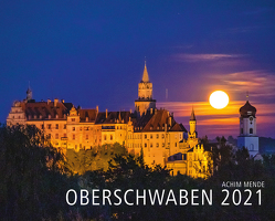 Kalender Oberschwaben 2021 von Mende,  Achim