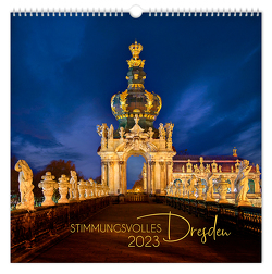 Kalender Stimmungsvolles Dresden 2023 von Schubert,  Peter