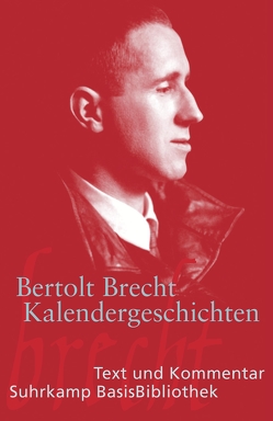 Kalendergeschichten von Brecht,  Bertolt, Kratzmeier,  Denise