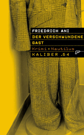 Kaliber .64: Der verschwundene Gast von Ani,  Friedrich