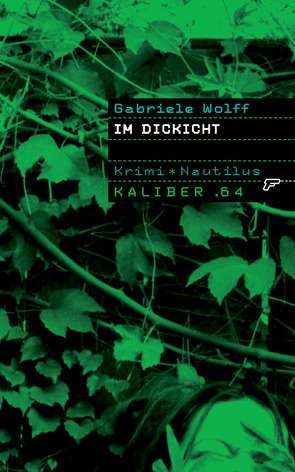 Kaliber .64: Im Dickicht von Wolff,  Gabriele