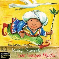 Kalif Storch – Der kleine Muck von Hauff,  Wilhelm, Marhold,  Irene