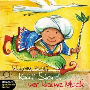 Kalif Storch – Der kleine Muck von Hauff,  Wilhelm, Marhold,  Irene