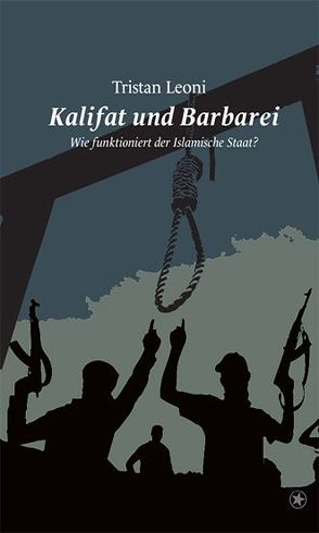 Kalifat und Barbarei von Tristan,  Leoni