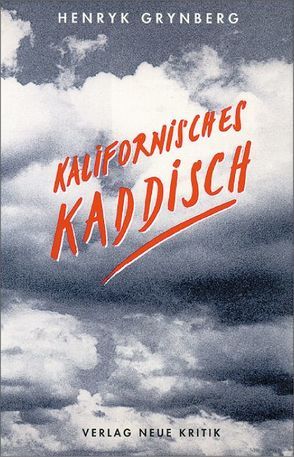 Kalifornisches Kaddisch von Grynberg,  Henryk, Schumann,  Hubert