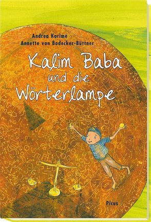 Kalim Baba und die Wörterlampe von Karimé,  Andrea, von Bodecker-Büttner,  Annette