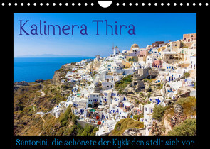Kalimera Thira – Santorini, die schönste der Kykladen stellt sich vor (Wandkalender 2023 DIN A4 quer) von Pietzonka,  Siegfried