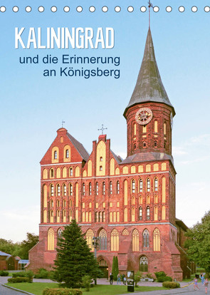 Kaliningrad und seine Erinnerung an Königsberg (Tischkalender 2022 DIN A5 hoch) von Vieser,  Susanne