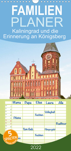 Familienplaner Kaliningrad und seine Erinnerung an Königsberg (Wandkalender 2022 , 21 cm x 45 cm, hoch) von Vieser,  Susanne